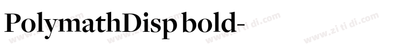 PolymathDisp bold字体转换 PolymathDisp bold字体转换